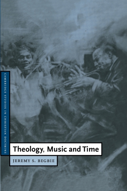 Theology, Music and Time, Paperback / softback Book