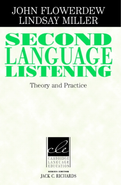 Second Language Listening : Theory and Practice, Paperback / softback Book