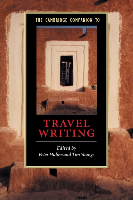 The Cambridge Companion to Travel Writing, Paperback / softback Book