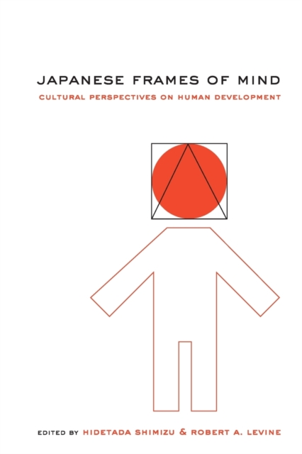 Japanese Frames of Mind : Cultural Perspectives on Human Development, Paperback / softback Book
