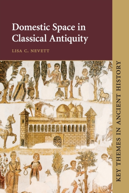 Domestic Space in Classical Antiquity, Paperback / softback Book