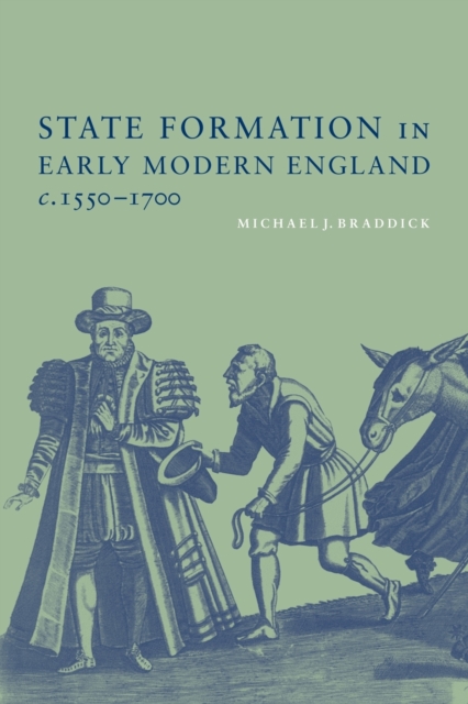 State Formation in Early Modern England, c.1550-1700, Paperback / softback Book