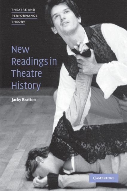 New Readings in Theatre History, Hardback Book