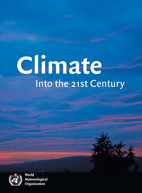 Climate: Into the 21st Century, Hardback Book