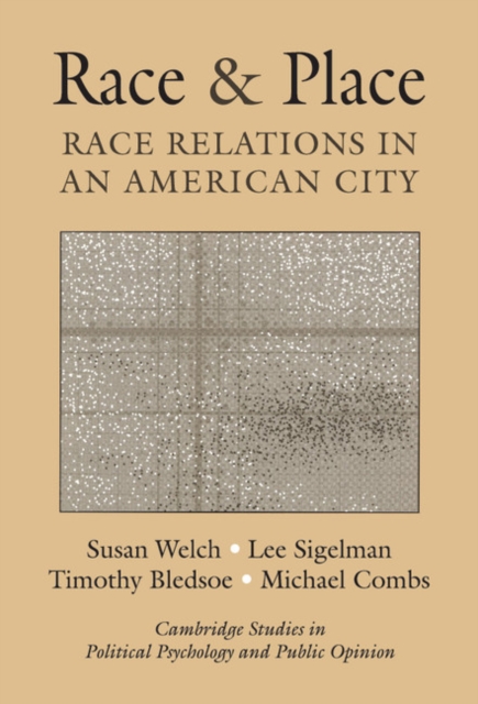Race and Place : Race Relations in an American City, Hardback Book