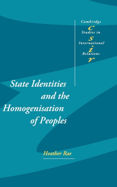State Identities and the Homogenisation of Peoples, Hardback Book