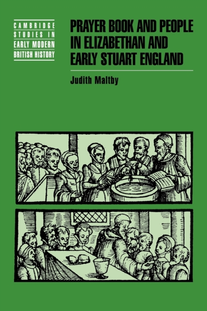 Prayer Book and People in Elizabethan and Early Stuart England, Paperback / softback Book