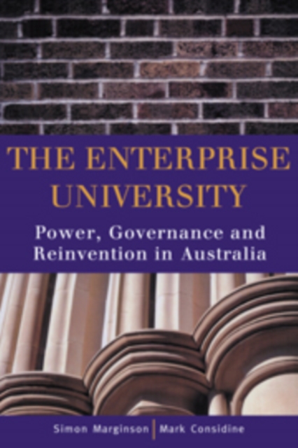 The Enterprise University : Power, Governance and Reinvention in Australia, Paperback / softback Book