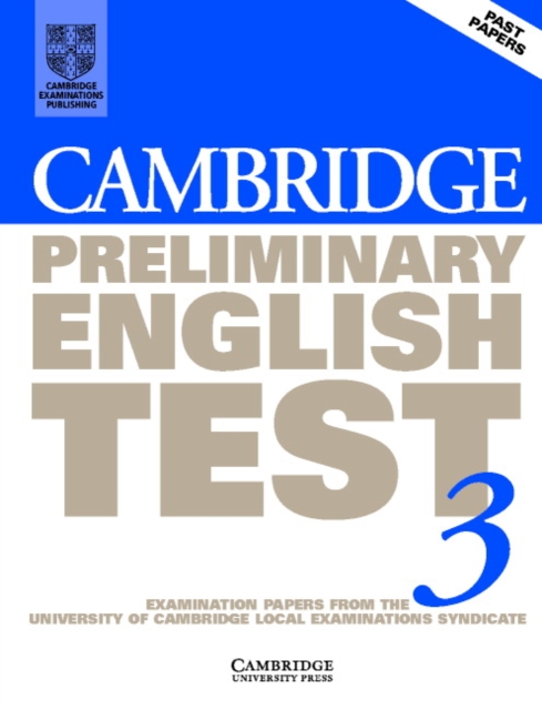 Cambridge Preliminary English Test 3 Student's Book : Examination Papers from the University of Cambridge Local Examinations Syndicate, Paperback Book