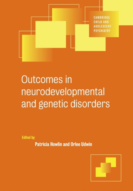 Outcomes in Neurodevelopmental and Genetic Disorders, Paperback / softback Book