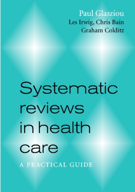 Systematic Reviews in Health Care : A Practical Guide, Paperback / softback Book