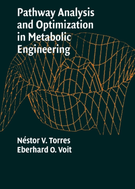 Pathway Analysis and Optimization in Metabolic Engineering, Hardback Book