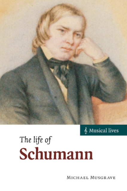The Life of Schumann, Hardback Book