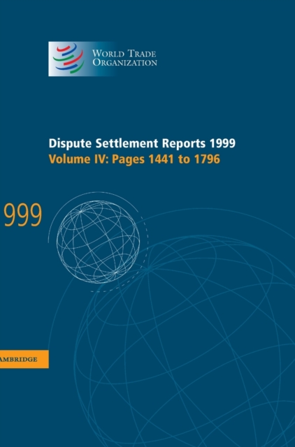Dispute Settlement Reports 1999: Volume 4, Pages 1441-1796, Hardback Book