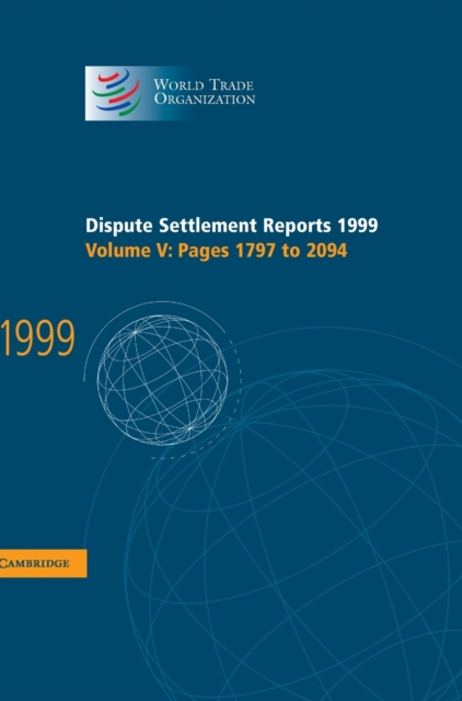 Dispute Settlement Reports 1999: Volume 5, Pages 1797-2094, Hardback Book