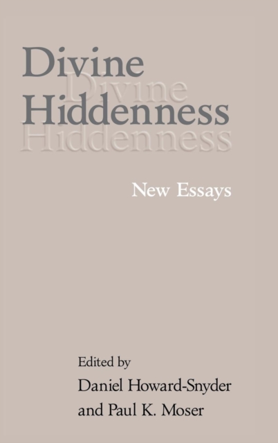 Divine Hiddenness : New Essays, Hardback Book