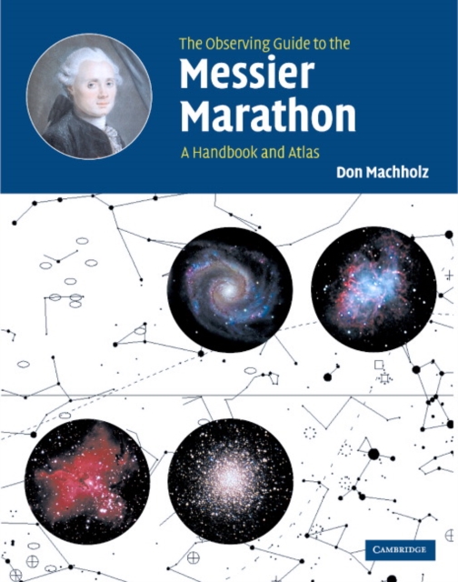 The Observing Guide to the Messier Marathon : A Handbook and Atlas, Hardback Book