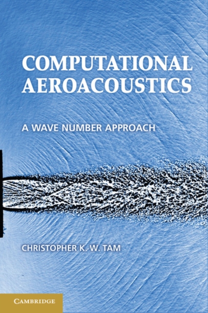 Computational Aeroacoustics : A Wave Number Approach, Hardback Book