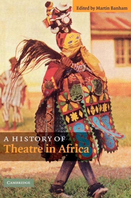A History of Theatre in Africa, Hardback Book