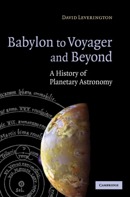 Babylon to Voyager and Beyond : A History of Planetary Astronomy, Hardback Book