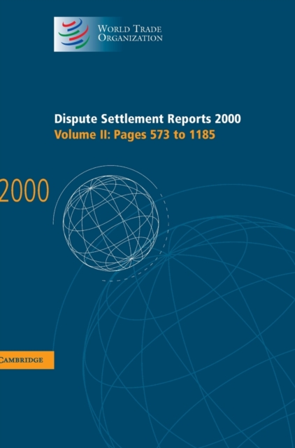 Dispute Settlement Reports 2000: Volume 2, Pages 573-1185, Hardback Book