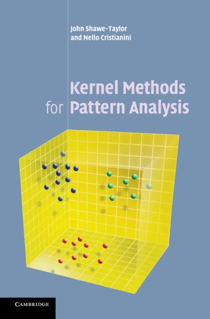 Kernel Methods for Pattern Analysis, Hardback Book