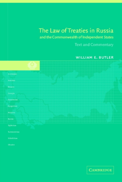 The Law of Treaties in Russia and the Commonwealth of Independent States : Text and Commentary, Hardback Book
