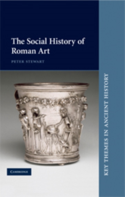 The Social History of Roman Art, Hardback Book
