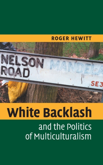 White Backlash and the Politics of Multiculturalism, Hardback Book
