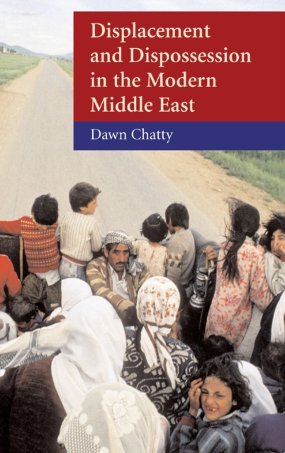 Displacement and Dispossession in the Modern Middle East, Hardback Book