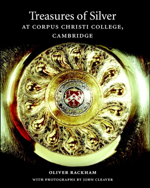 Treasures of Silver at Corpus Christi College, Cambridge, Hardback Book
