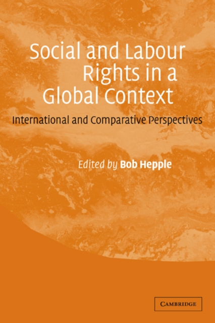 Social and Labour Rights in a Global Context : International and Comparative Perspectives, Hardback Book