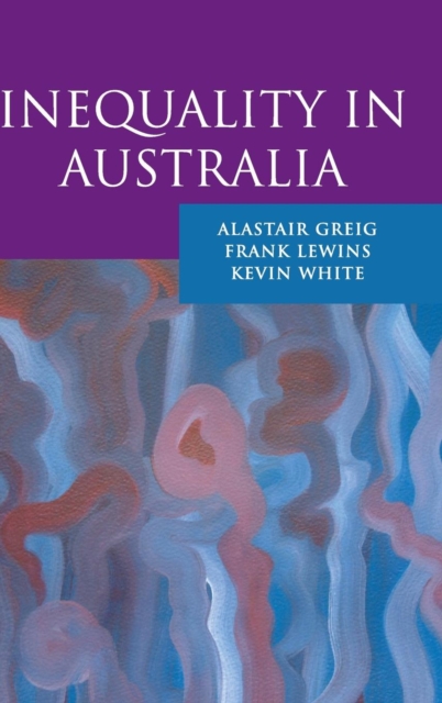 Inequality in Australia, Hardback Book