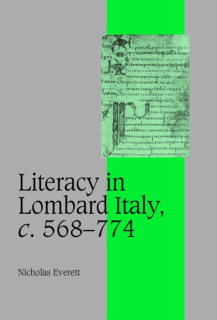Literacy in Lombard Italy, c.568-774, Hardback Book
