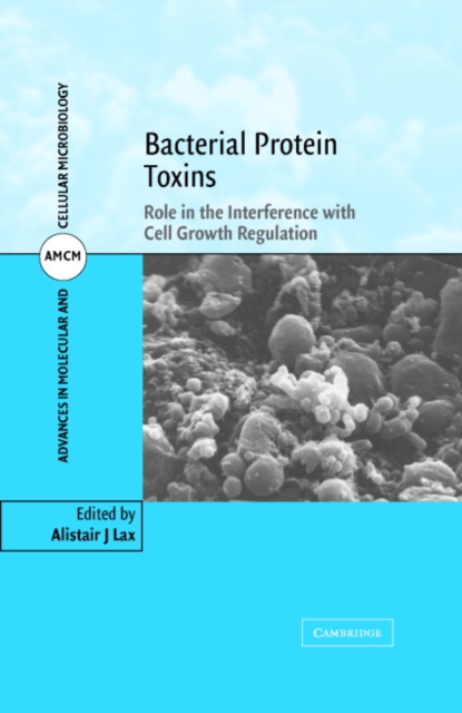 Bacterial Protein Toxins : Role in the Interference with Cell Growth Regulation, Hardback Book