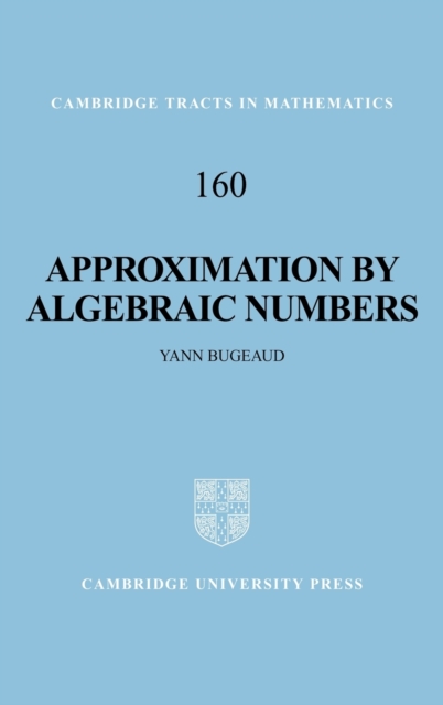 Approximation by Algebraic Numbers, Hardback Book