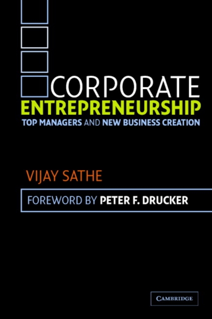 Corporate Entrepreneurship : Top Managers and New Business Creation, Hardback Book