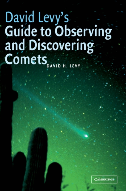 David Levy's Guide to Observing and Discovering Comets, Hardback Book
