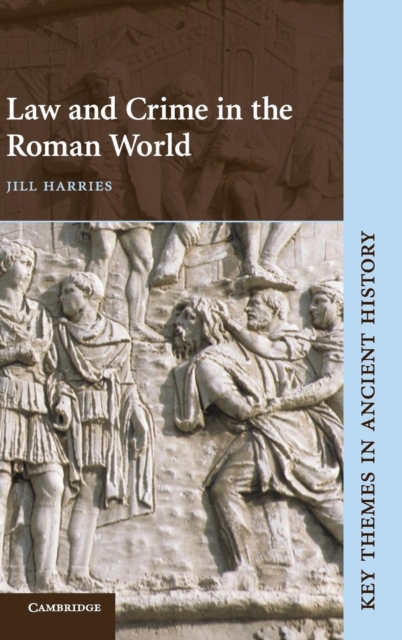 Law and Crime in the Roman World, Hardback Book