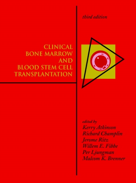 Clinical Bone Marrow and Blood Stem Cell Transplantation, Hardback Book