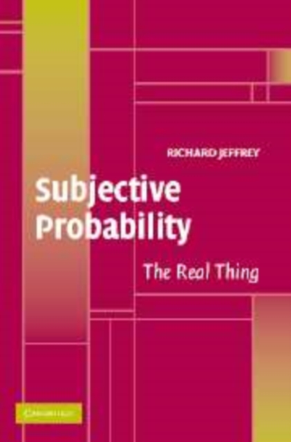 Subjective Probability : The Real Thing, Hardback Book
