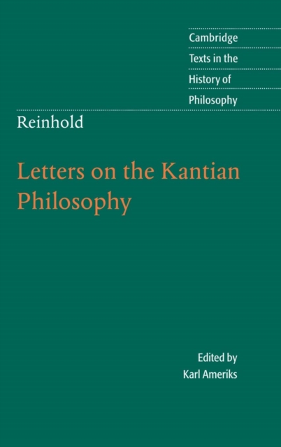 Reinhold: Letters on the Kantian Philosophy, Hardback Book