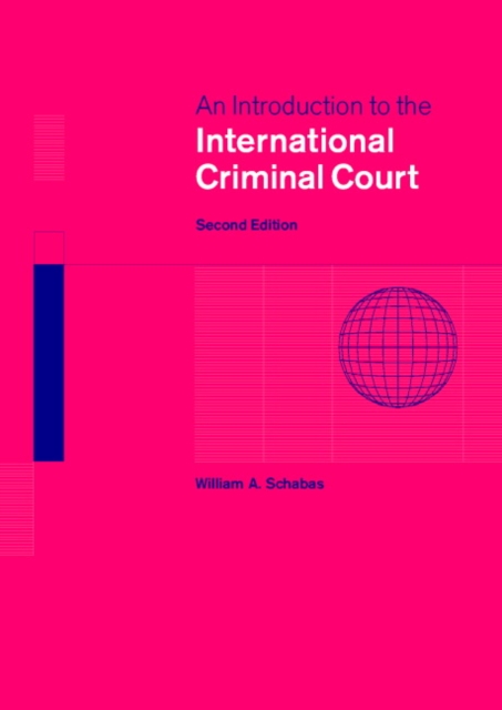An Introduction to the International Criminal Court, Hardback Book