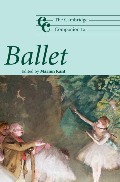 The Cambridge Companion to Ballet, Hardback Book