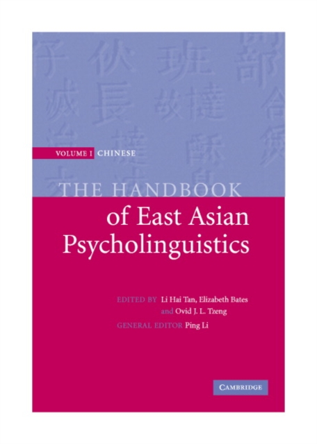 The Handbook of East Asian Psycholinguistics: Volume 1, Chinese, Hardback Book