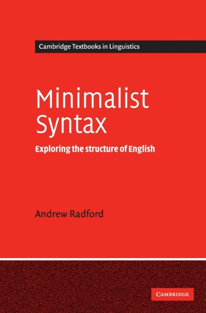 Minimalist Syntax : Exploring the Structure of English, Hardback Book