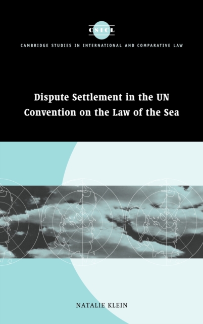 Dispute Settlement in the UN Convention on the Law of the Sea, Hardback Book