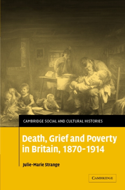 Death, Grief and Poverty in Britain, 1870-1914, Hardback Book