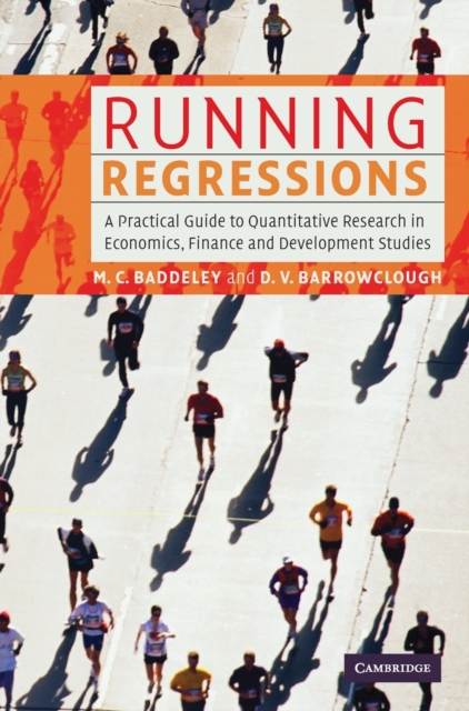 Running Regressions : A Practical Guide to Quantitative Research in Economics, Finance and Development Studies, Hardback Book