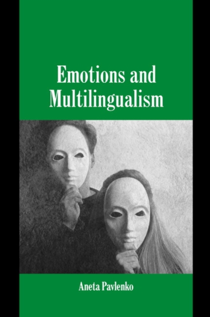 Emotions and Multilingualism, Hardback Book